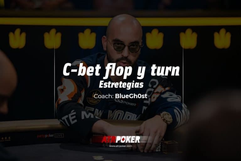 CBet Flop y Turn | Teoría