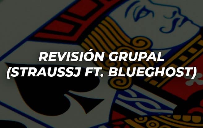 Revisión Grupal (StraussJ ft. Bluegh0st)