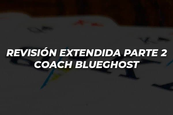 REVISIÓN EXTENDIDA PARTE 2 COACH BLUEGHOST