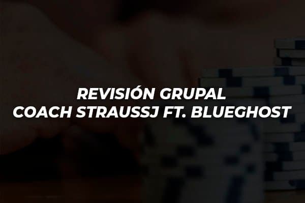 REVISIÓN GRUPAL   COACH STRAUSSJ FT. BLUEGHOST
