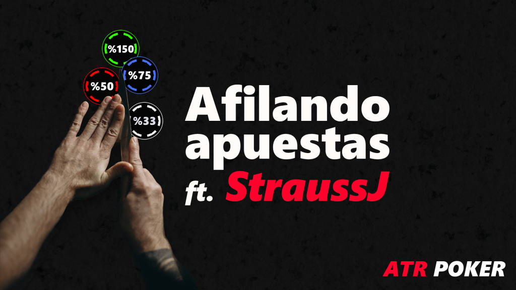 Afilando apuestsa ft. Straussj » poker chash game coaching